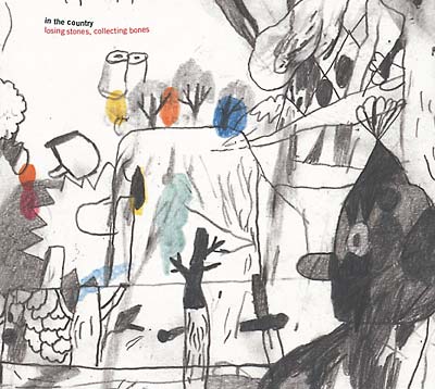 IN THE COUNTRY | Losing Stones, Collecting Bones - CD