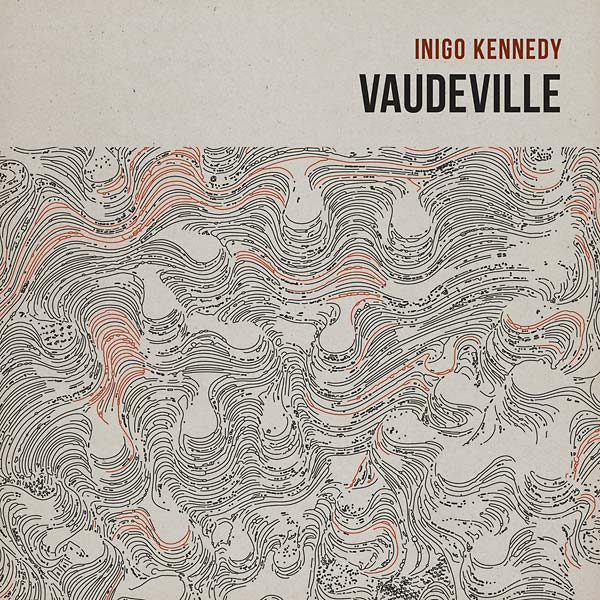 INIGO KENNEDY | Vaudeville - CD