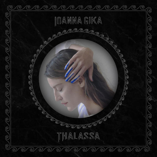 Ioanna Gika | Thalassa - Vinyl
