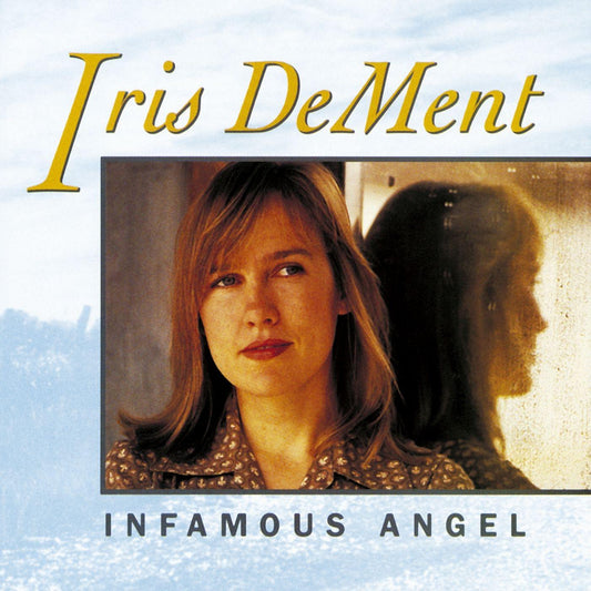 Iris DeMent | Infamous Angel - CD