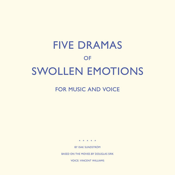 ISAK SUNDSTROM | Five Dramas Of Swollen Emotions - Vinyl