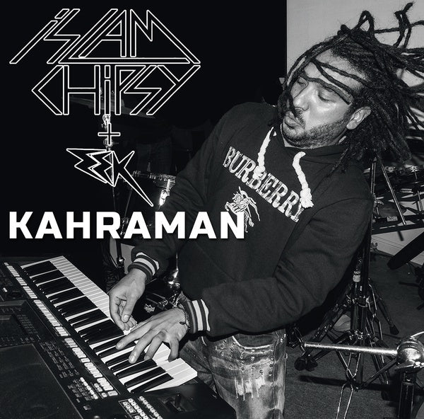 ISLAM CHIPSY & EEK | Kahraman - Vinyl