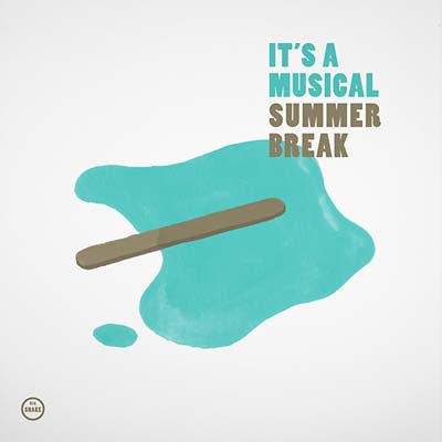 IT'S A MUSICAL | Summer Break - Vinyl