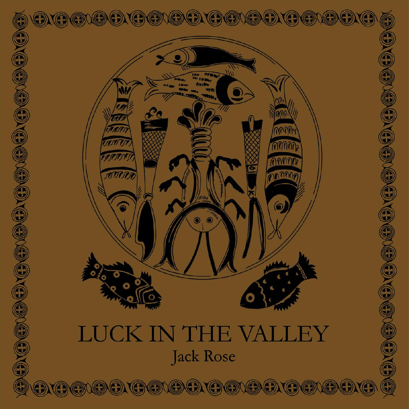 Jack Rose | Luck in the Valley (BROWN VINYL) - Vinyl