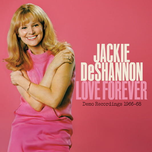 Jackie DeShannon | Love Forever--Demo Recordings 1966-`1968 - CD