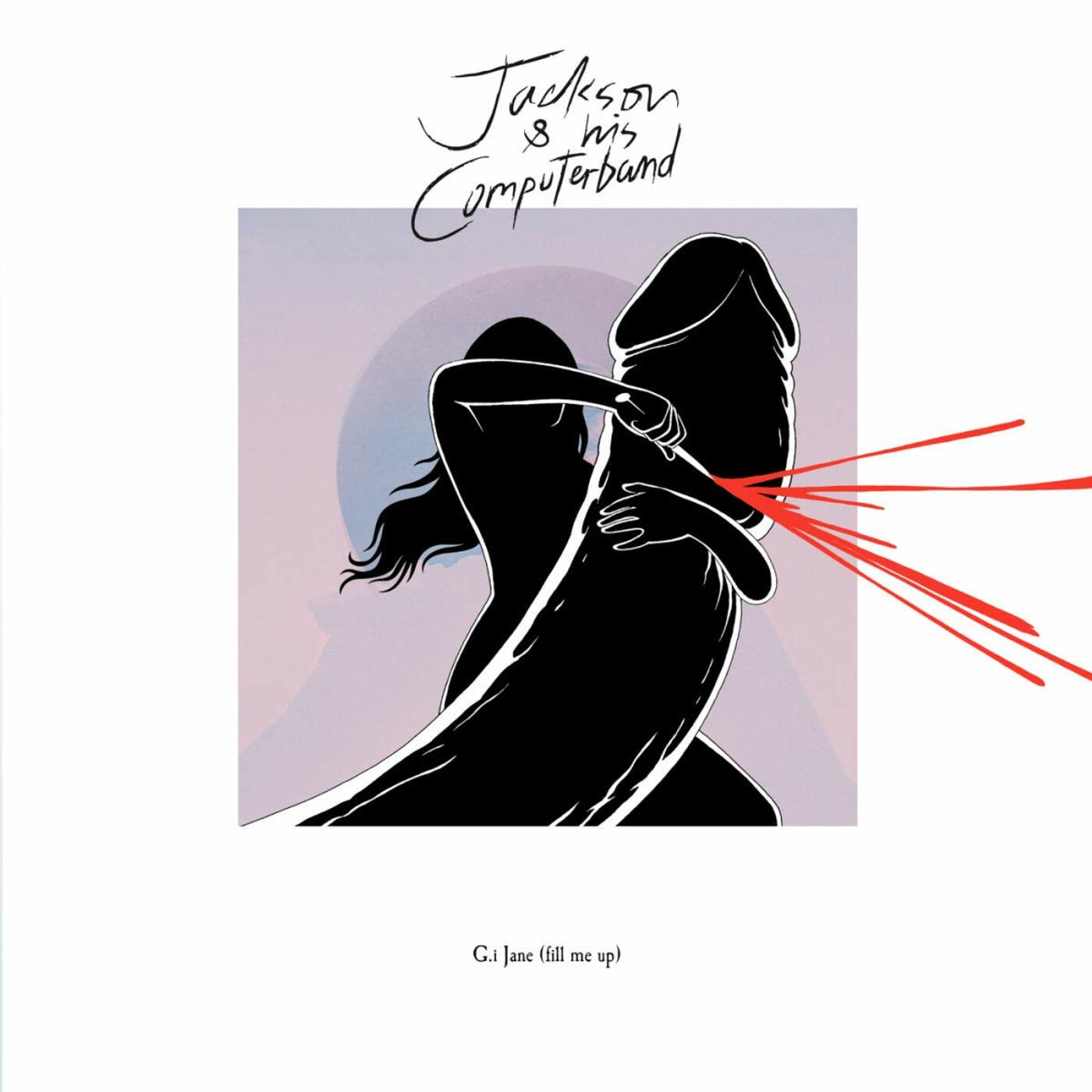 Jackson and his Computerband | G.I. Jane (Fill Me Up) - Vinyl