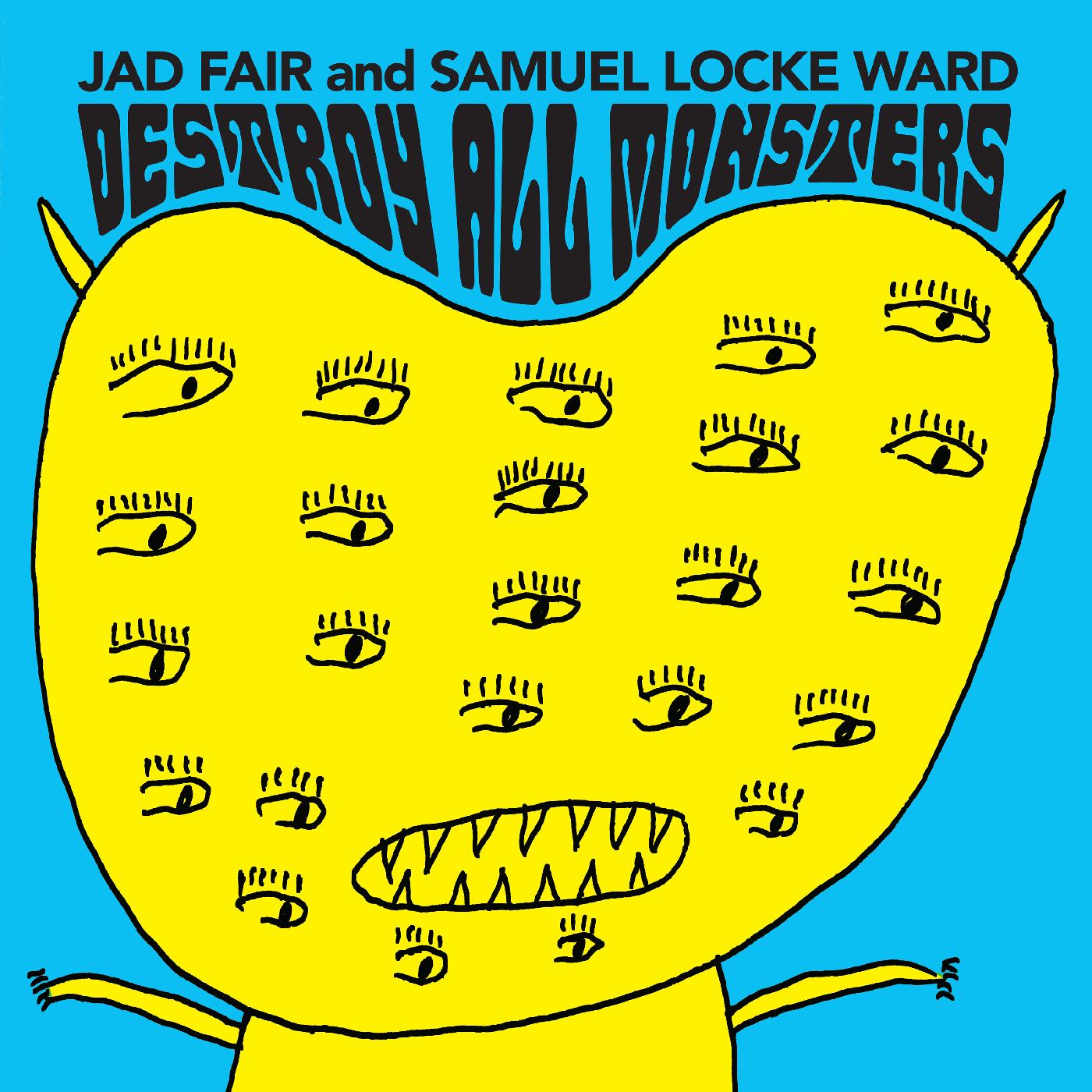 Jad and Samuel Locke Ward Fair | Destroy All Monsters (OPAQUE ORANGE VINYL) - Vinyl
