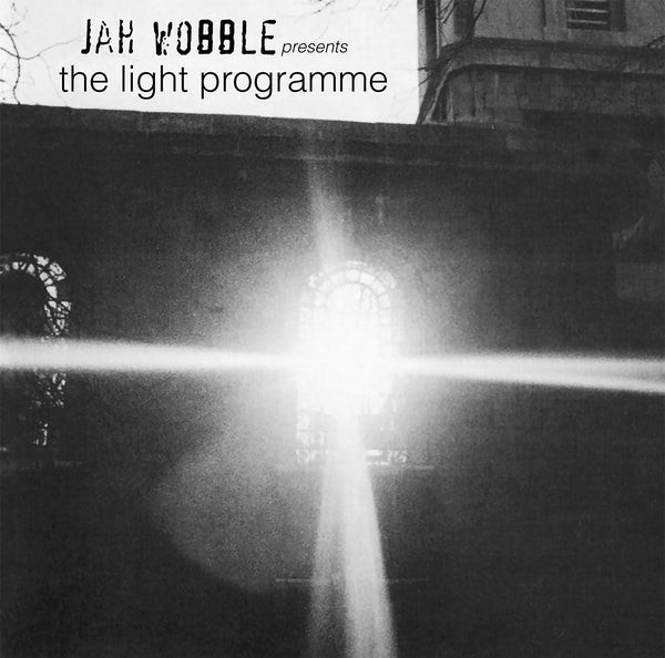 JAH WOBBLE | Jah Wobble Presents The Light Programme - Vinyl