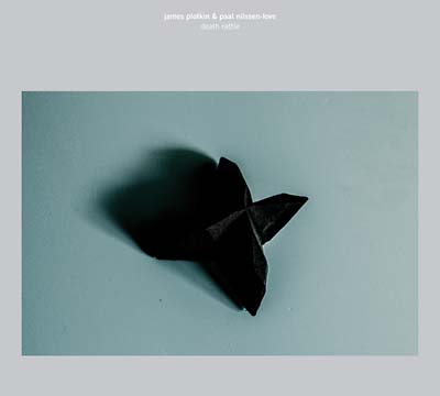 JAMES PLOTKIN & PAAL NILSSEN-LOVE | Death Rattle - CD
