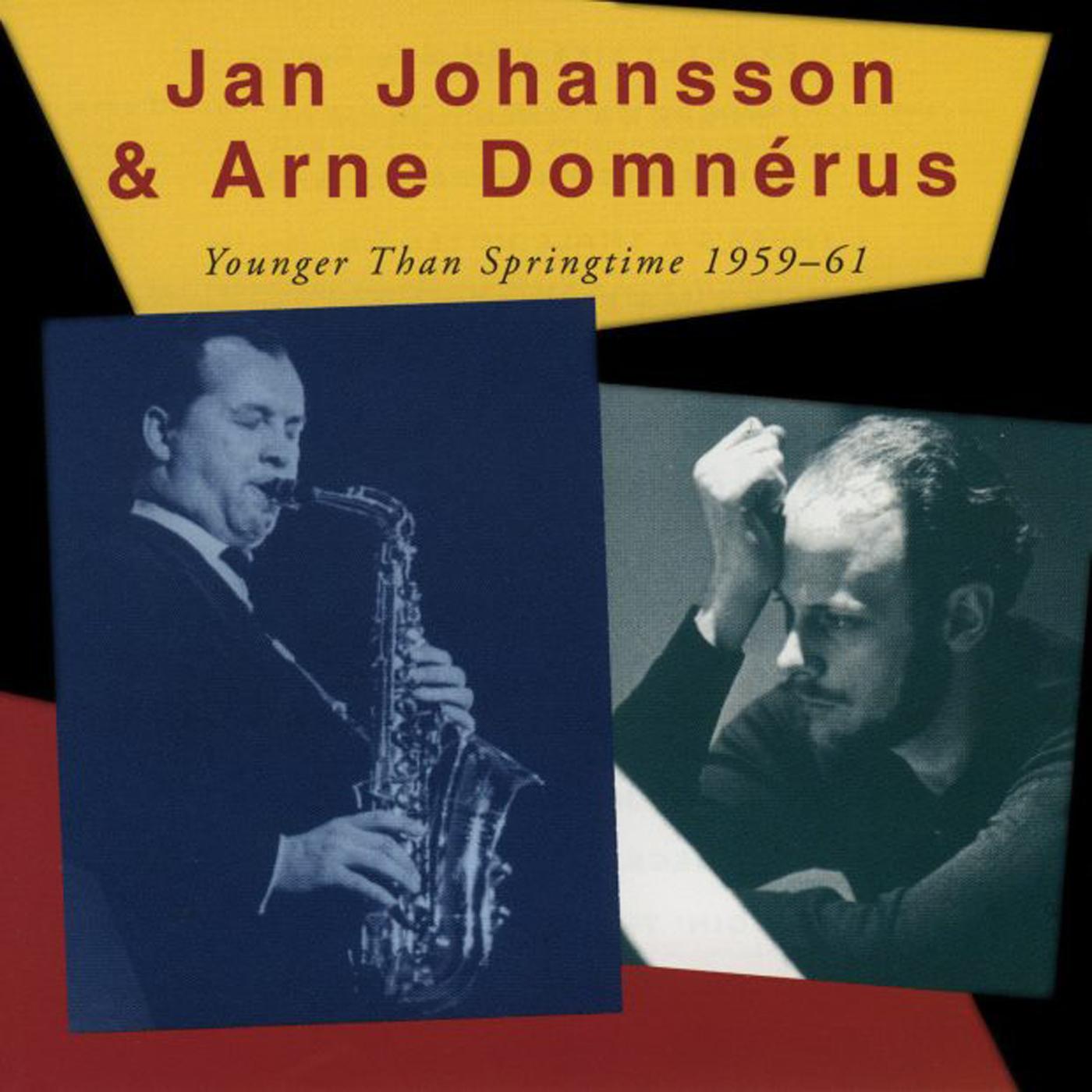 Jan & Arne Domnerus Johansson | Younger than springtime 1959-1961 - CD