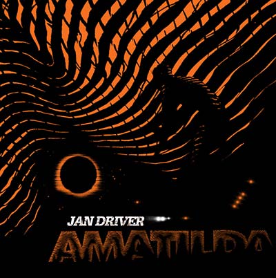 JAN DRIVER | Amatilda - CD