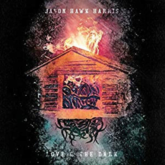 Jason Hawk Harris | Love & The Dark - CD