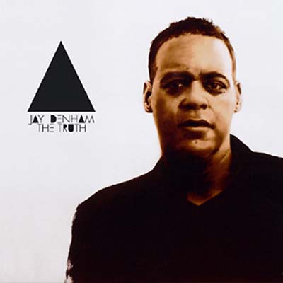 JAY DENHAM | The Truth - CD