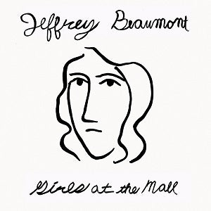 Jeffrey Beaumont | Girls At The Mall - Vinyl