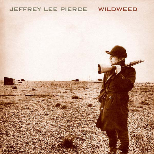 JEFFREY LEE PIERCE | Wildweed - Vinyl