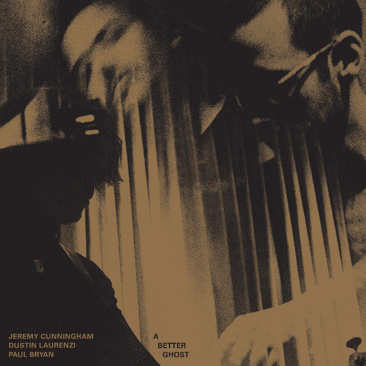 Jeremy / Dustin Laurenzi / Paul Bryan Cunningham | A Better Ghost - Vinyl