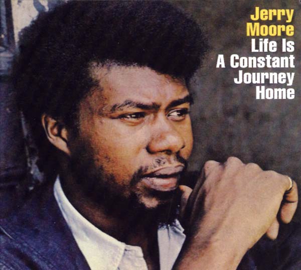 JERRY MOORE | Life Is a Constant Journey Home - CD
