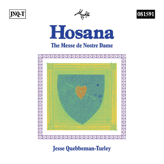 Jesse Quebbeman-Turley | Hosana: The Messe De Nostre Dame - CD