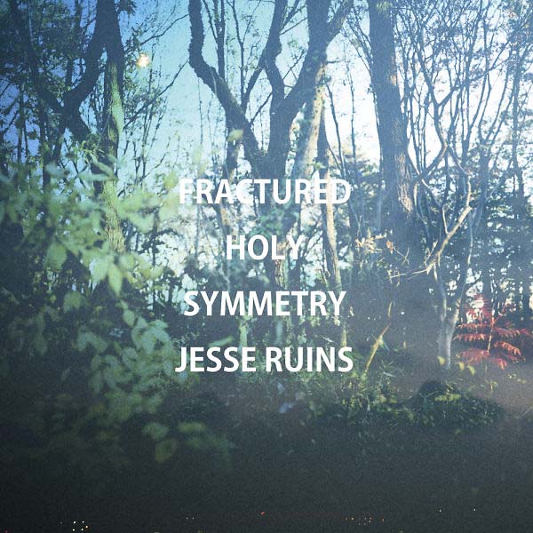 JESSE RUINS | Fractured Holy Symmetry - Vinyl