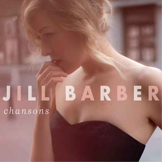 Jill Barber | Chansons (10th Anniversary Edition) (BLUSH VINYL) - Vinyl