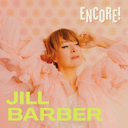 Jill Barber | ENCORE! (CHARTREUSE VINYL) - Vinyl