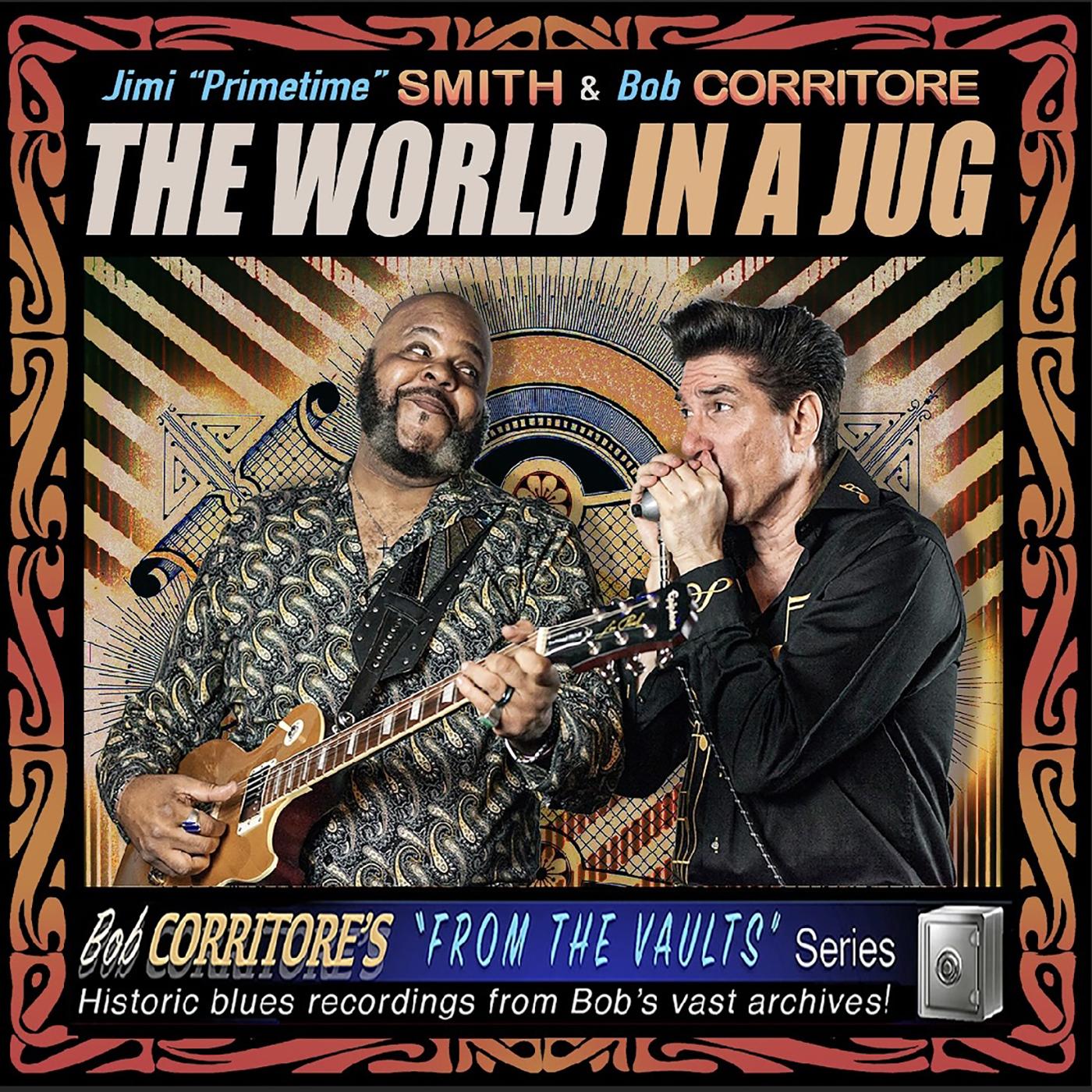Jimi "Primetime" & Bob Corritore Smith | The World In A Jug - CD