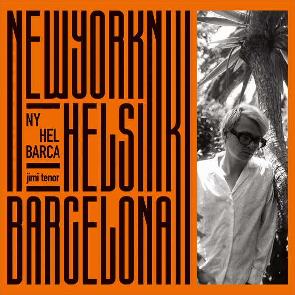 JIMI TENOR | NY, Hel, Barca - CD