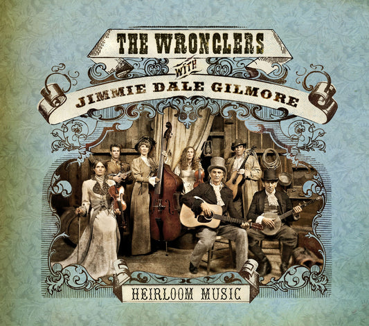 Jimmie Dale with The Wronglers Gilmore | Heirloom Music - CD