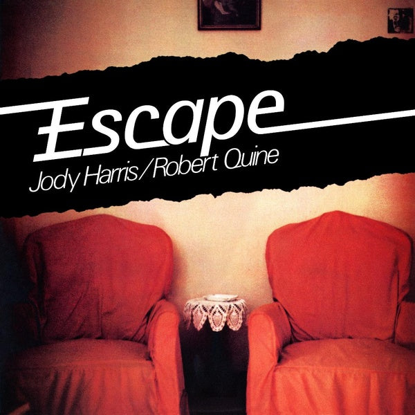 JODY HARRIS/ROBERT QUINE | Escape - Vinyl