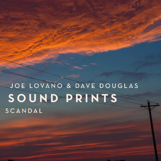 Joe & Dave Douglas Sound Prints Lovano | Scandal - CD