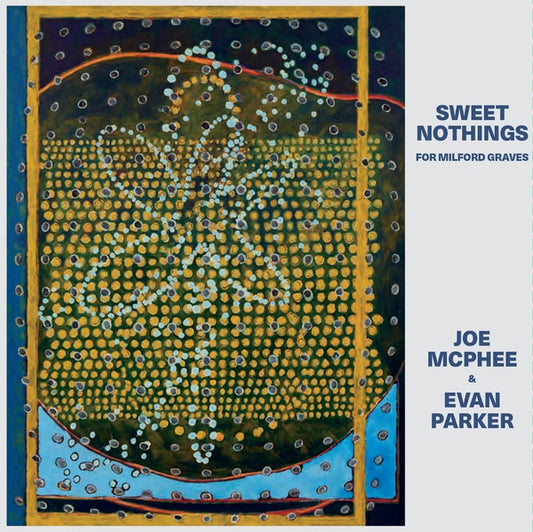 JOE MCPHEE & EVAN PARKER | Sweet Nothings (for Milford Graves) - CD