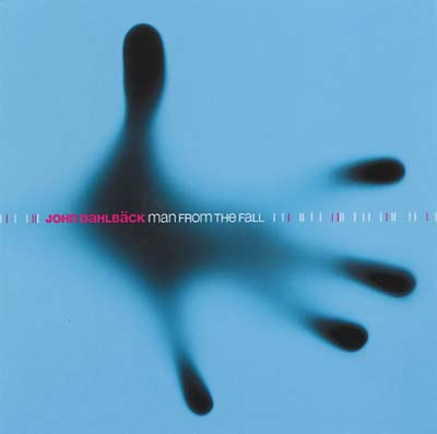 JOHN DAHLBÄCK | Man From the Fall - CD