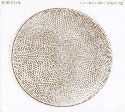 John Davis | The Gold Hooped Nature - CD