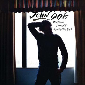 John Doe | Forever Hasn't Happened Yet - CD