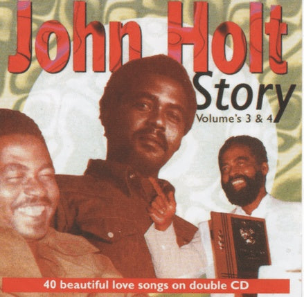 John Holt | John Holt Story Volumes 3 & 4 - CD