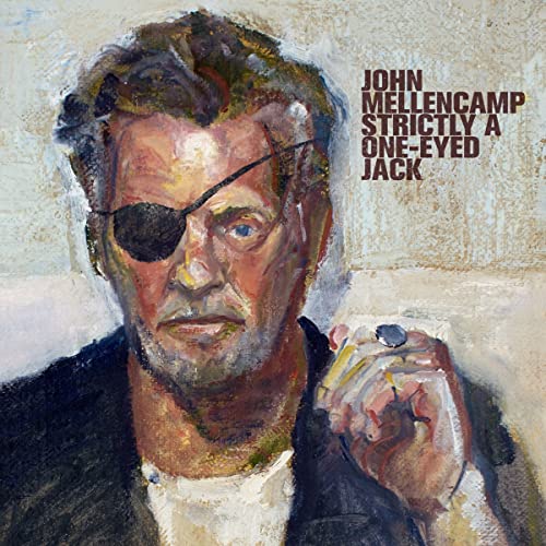 John Mellencamp | Strictly A One-Eyed Jack [LP] - Vinyl