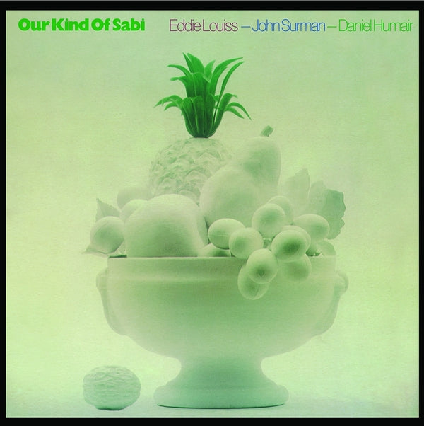 JOHN SURMAN, EDDIE LOUISS, DANIEL HUMAIR | Our Kind Of Sabi - Vinyl