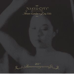 John Zorn | Naked City Black Box - 20th Anniversary Edition: Torture Garden / Leng Tch'e - CD