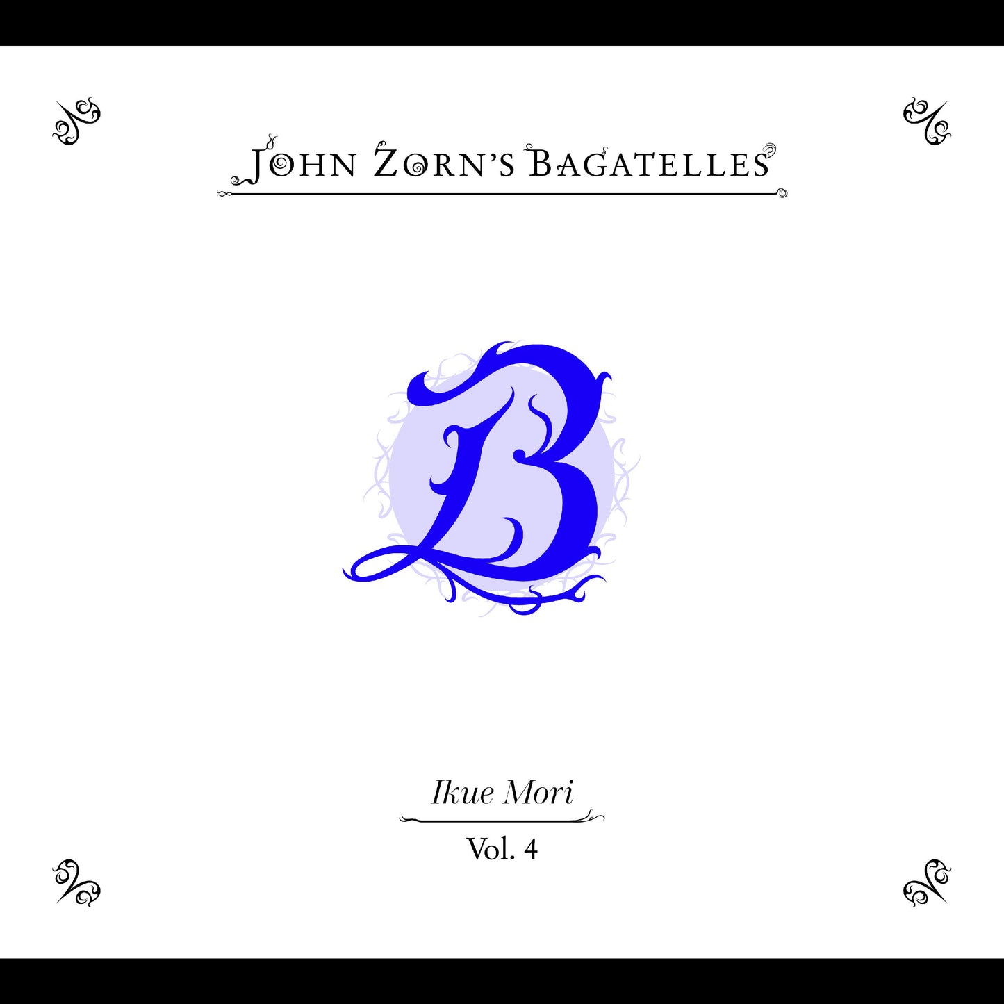 John Zorn | The Bagatelles Vol. 4‚ Ikue Mori - CD