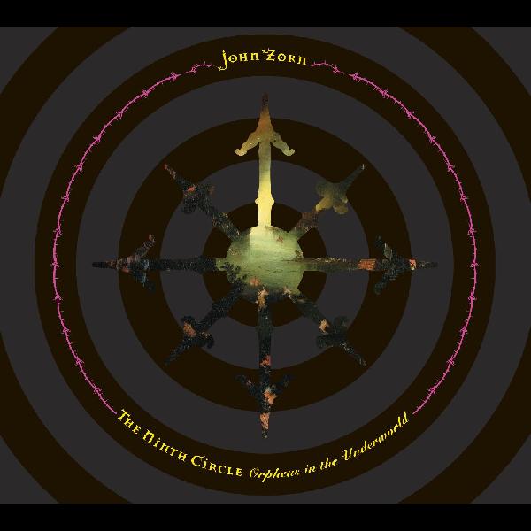 John Zorn | The Ninth Circle - CD