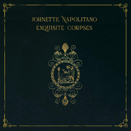 Johnette Napolitano | Exquisite Corpses - Vinyl
