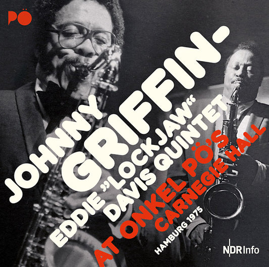 JOHNNY GRIFFIN-EDDIE "LOCKJAW" DAVIS QUINTET | At Onkel PO's Carnegie Hall Hamburg 1975 - CD