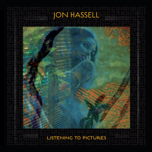 Jon Hassell | Listening To Pictures (Pentimento Volume One) - CD