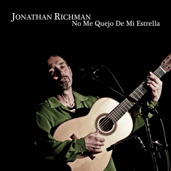 Jonathan Richman | No me quejo de mi estrella - CD