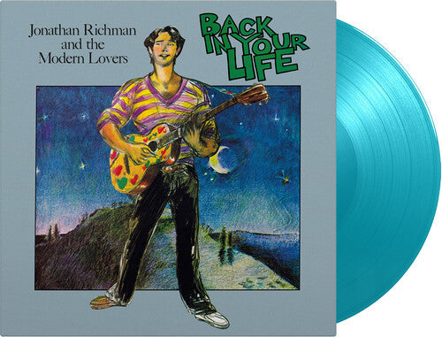 JONATHAN RICHMAN & THE MODERN LOVERS | Back In Your Life (Limited Edition, 180 Gram Turquoise Colored Vinyl) [Import] - Vinyl
