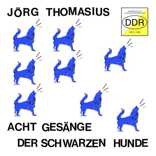 JORG THOMASIUS | Acht Gesange der schwarzen Hunde (Experimenteller Elektronik-Underground DDR 1980-1990) - CD