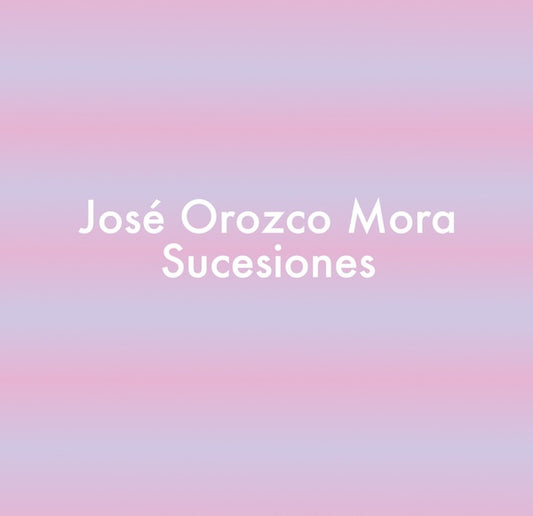 JOSE OROZCO MORA | SUCESIONES - Cassette