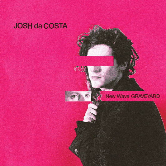 Josh Da Costa | New Wave Graveyard - Vinyl