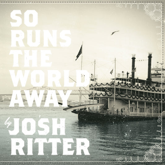 Josh Ritter | So Runs The World Away - CD
