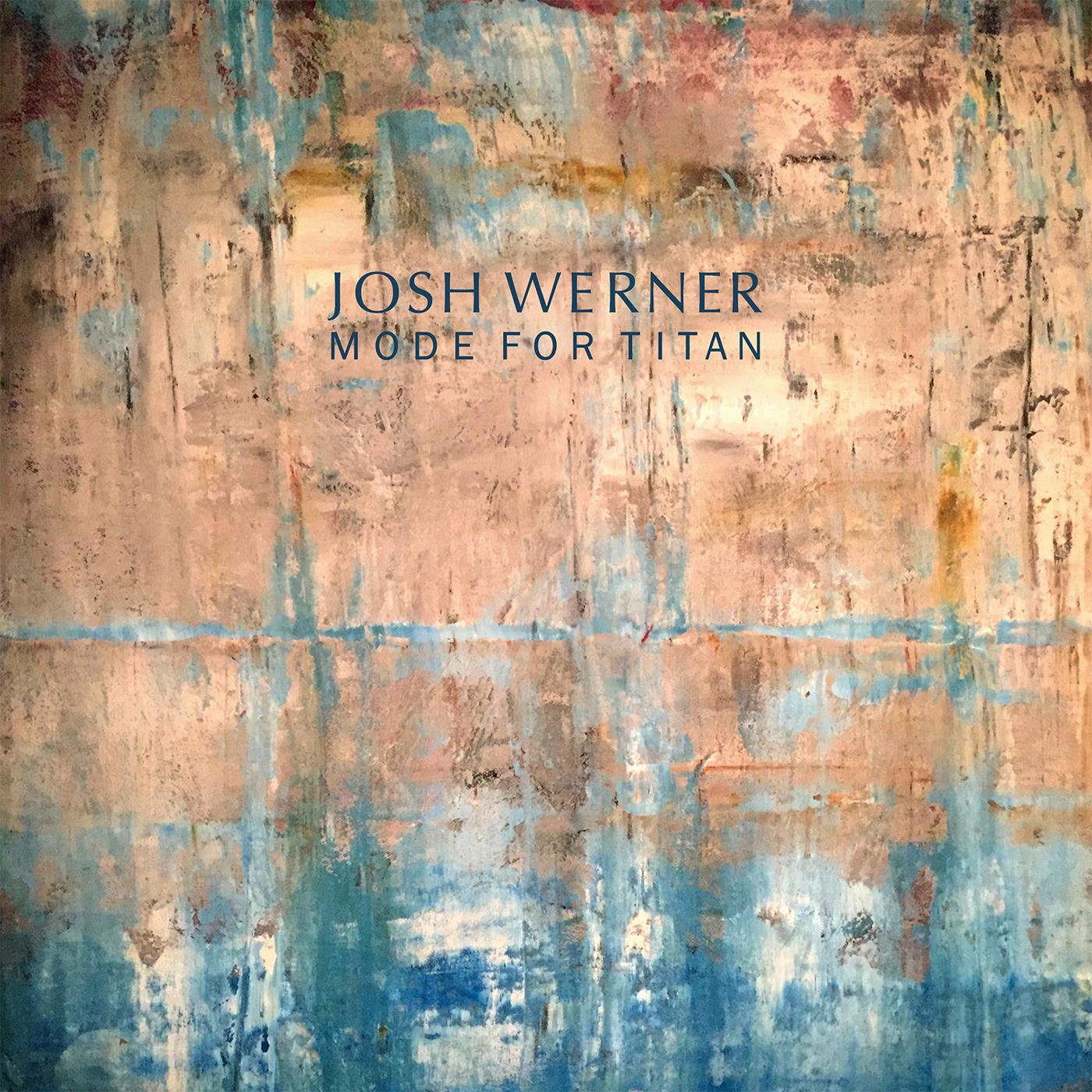 Josh Werner | Mode For Titan - CD